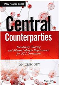 Central Counterparties Mandatory Central Clearing and Initial Margin Requirements for OTC Derivat...