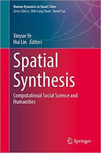 Spatial Synthesis Computational Social Science and Humanities
