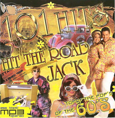 101 HITS - Hit The Road Jack Top Of The Pop's Of The 60's (2006)