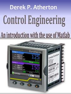 Control Engineering An introduction with the use of Matlab