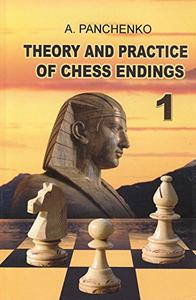 Theory and Practice of Chess Endings