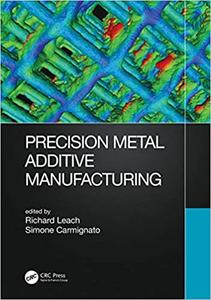 Precision Metal Additive Manufacturing