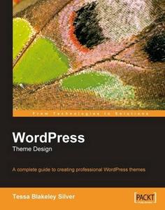 WordPress Theme Design A Complete Guide to Creating Professional WordPress Themes