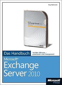 Microsoft Exchange Server 2010 - Das Handbuch
