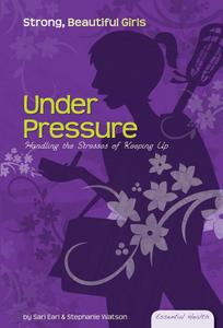 Under Pressure Handling the Stresses of Keeping Up