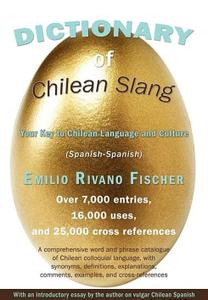 Dictionary of Chilean Slang Your Key to Chilean Language and Culture (Spanish Edition)