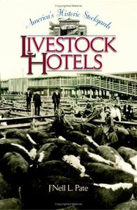 America's Historic Stockyards Livestock Hotels