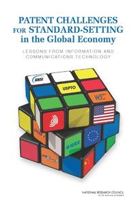 Patent Challenges for Standard-Setting in the Global Economy Lessons from Information and Communi...