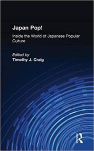 Japan Pop Inside the World of Japanese Popular Culture