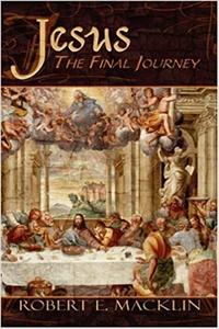 Jesus The Final Journey