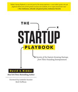 The Startup Playbook Secrets of the Fastest-Growing Startups from Their Founding Entrepreneurs
