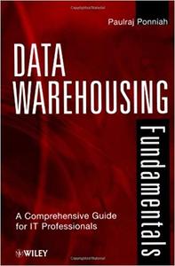 Data Warehousing Fundamentals A Comprehensive Guide for IT Professionals