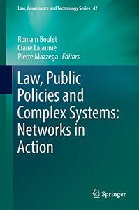 Law, Public Policies and Complex Systems Networks in Action
