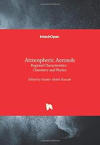 Atmospheric Aerosols Regional Characteristics - Chemistry and Physics