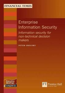 Enterprise Information Security Information Security For Non-technical Decision Makers