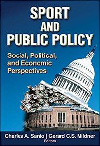 Sport and Public Policy Social, Political, and Economic Perspectives