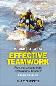 Effective Teamwork Practical Lessons from Organizational Research