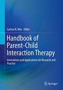 Handbook of Parent-Child Interaction Therapy Innovations and Applications for Research and Practice