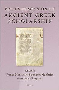 Brill's Companion to Ancient Greek Scholarship (2 Vols.)