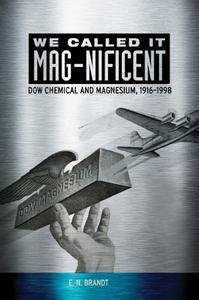 We Called it MAG-nificent Dow Chemical and Magnesium