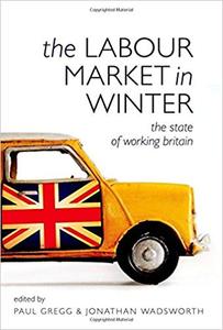The Labour Market in Winter The State of Working Britain