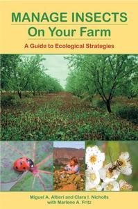 Manage Insects on Your Farm A Guide to Ecological Strategies