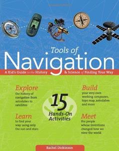Tools of Navigation A Kid's Guide to the History & Science of Finding Your Way