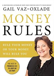 Money Rules Rule Your Money, Or Your Money Will Rule You