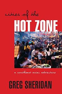 Cities of the Hot Zone A Southeast Asian Adventure