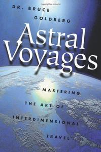 Astral Voyages Mastering the Art of Interdimensional Travel