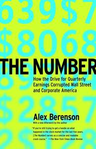 The Number How the Drive for Quarterly Earnings Corrupted Wall Street and Corporate America
