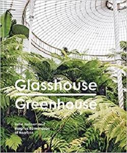 Glasshouse Greenhouse Haarkon's world tour of amazing botanical spaces