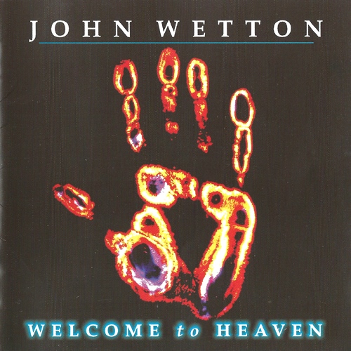 John Wetton - Welcome To Heaven 2000