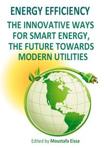 Energy Efficiency The Innovative Ways for Smart Energy, the Future Towards Modern Utilities