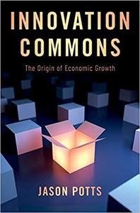 Innovation Commons The Origin of Economic Growth