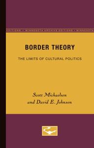 Border Theory The Limits of Cultural Politics