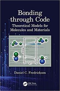 Bonding through Code Theoretical Models for Molecules and Materials