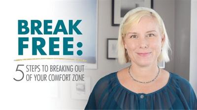 Break free: Five steps to break out of your comfort zone