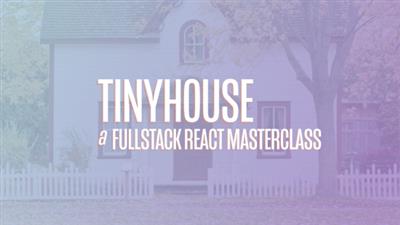 TinyHouse A Fullstack React Masterclass with TypeScript and GraphQL ( Part 1 + 2)