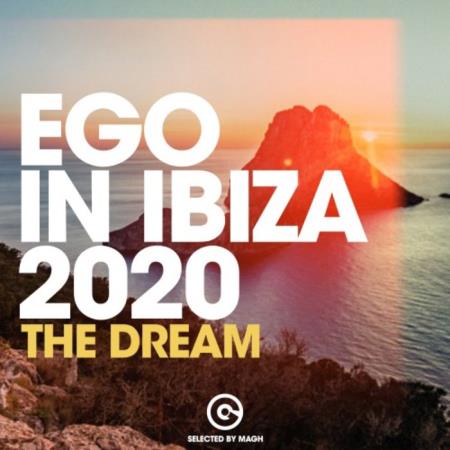 Ego In Ibiza 2020 (The Dream) Selected By MAGH (2020)