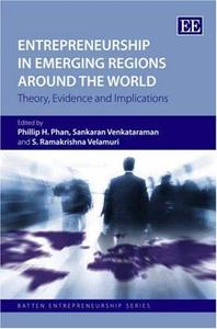 Entrepreneurship In Emerging Regions Around The World Theory, Evidence and Implications