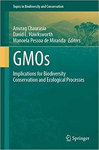 GMOs Implications for Biodiversity Conservation and Ecological Processes 19