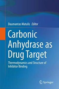 Carbonic Anhydrase as Drug Target Thermodynamics and Structure of Inhibitor Binding