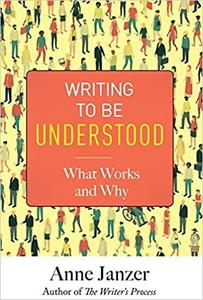 Writing to Be Understood What Works and Why