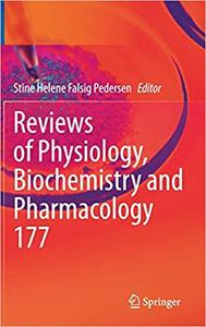 Reviews of Physiology, Biochemistry and Pharmacology 177