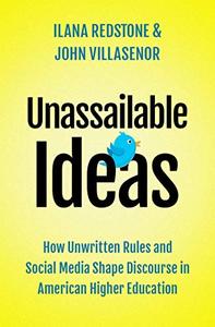 Unassailable Ideas How Unwritten Rules and Social Media Shape Discourse in American Higher Education
