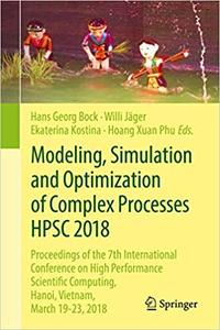 Modeling, Simulation and Optimization of Complex Processes HPSC 2018 Proceedings of the 7th Inter...
