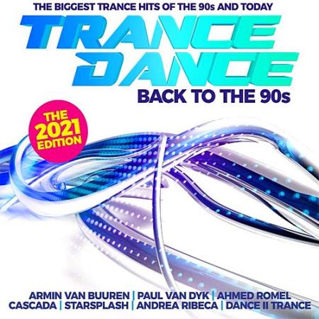Trance Dance-Back To The 90s The 2021 Edition (2020)