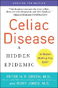 Celiac Disease A Hidden Epidemic, 4th Updated Edition