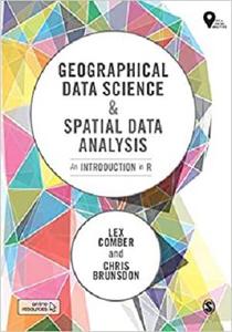 Geographical Data Science and Spatial Data Analysis An Introduction in R